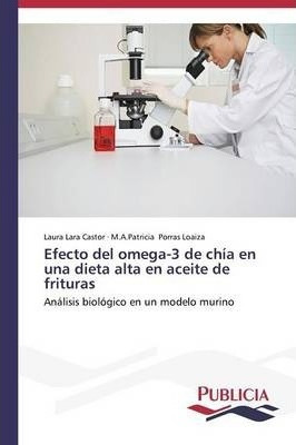 Libro Efecto Del Omega-3 De Chia En Una Dieta Alta En Ace...