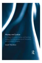 Comprar Libro: Dinero Y Justicia: Una Crítica Del Dinero Moderno Y L
