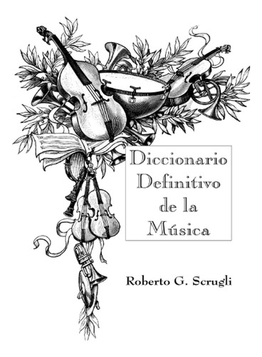 Libro: Diccionario Definitivo De La Música (spanish Edition)