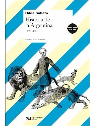 Libro Historia De La Argentina 1852-1890 - Sabato Hilda