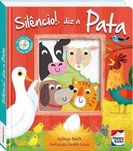 Carinhas De Feltro: Silêncio!, Diz A Pata  - Happy Books