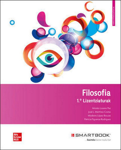 Filosofia 1 Bachillerato. Libro del alumno Euskera, de LOZANO, MOISES. Editorial McGraw-Hill Interamericana de España S.L., tapa blanda en español