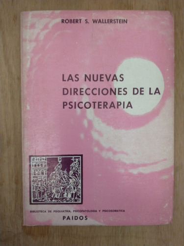 Las Nuevas Direcciones De La Psicoterapia - Wallerstein