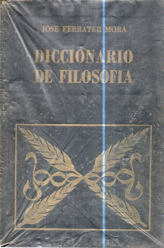 Diccionario De Filosofia Jose Ferrater Mora 