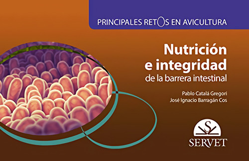 Principales Retos En Avicultura. Nutrición E Integridad De 