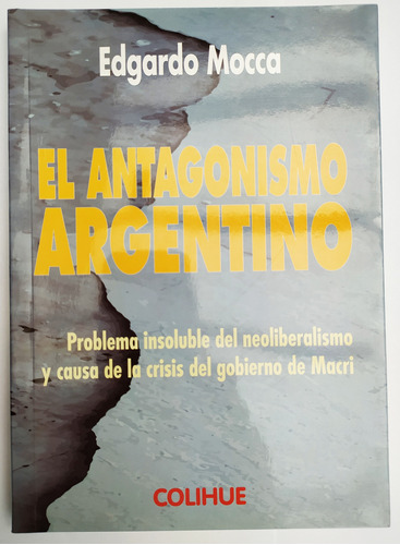 El Antagonismo Argentino Edgardo Mocca Dedicado X Autor 2018