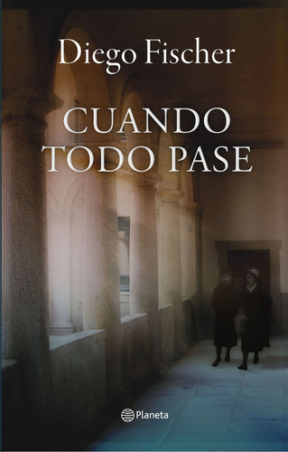 Libro: Cuando Todo Pase / Diego Fischer