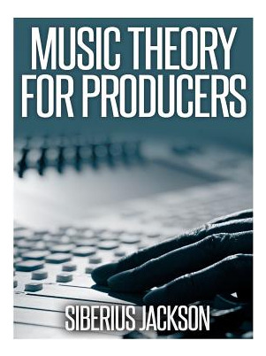 Libro Music Theory For Producers - Jackson, Siberius