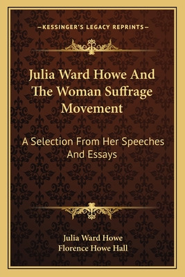 Libro Julia Ward Howe And The Woman Suffrage Movement: A ...