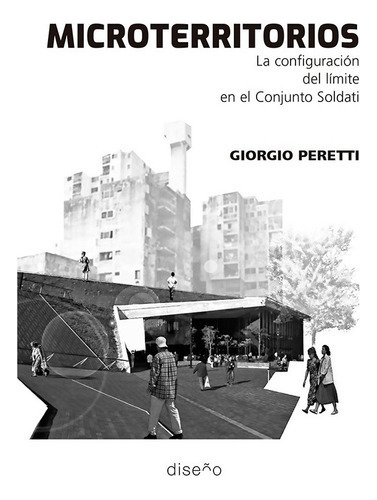 Microterritorios, De Giorgio Peretti., Vol. 1. Editorial Diseño, Tapa Blanda En Español, 2023