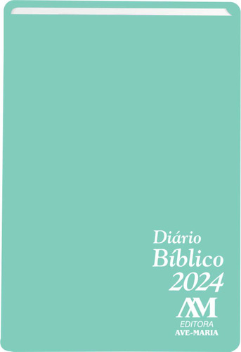 Diário Bíblico 2024 - Brochura Verde, De Equipe A Ave-maria. Editora Ave-maria, Capa Mole Em Português