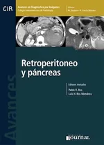 Comprar Avances En Diagnostico Por Imágenes Nº 8: Retroperitoneo Y Páncreas, De Ros Mendoza, Luis H. Ros, Pablo R.. Editorial Journal, Tapa Dura En Español, 2011
