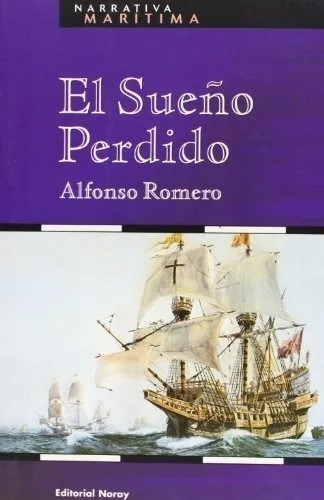 El Sueño Perdido - Alfonso Romero - Libro Nuevo