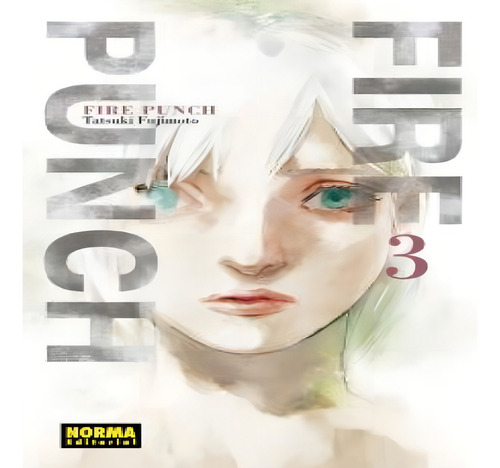 Fire Punch, De Fujimoto, Tatsuki., Vol. 3. Editorial Norma Editorial, S.a. En Español, 2024