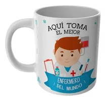 Comprar Taza Aqui Toma El Mejor Enfermero Tazas Profesiones