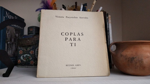 Coplas Para Ti- Primera Ed. Pueyrredón Saavedra Dedic. (10)
