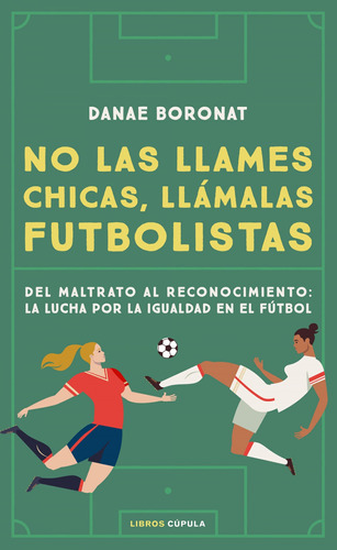Libro No Las Llames Chicas, Llámalas Futbolistas