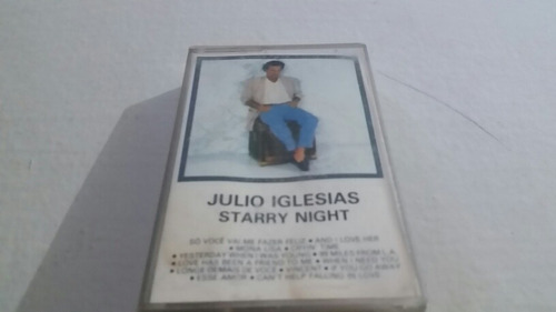 Fita K7  Starry Night   -julio Iglesias -original (nacional)