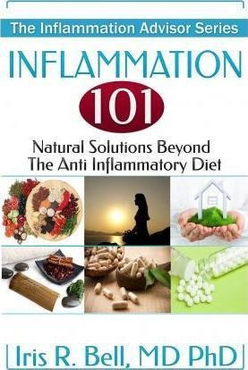 Inflammation 101 - Dr Iris R Bell Md Phd (paperback)