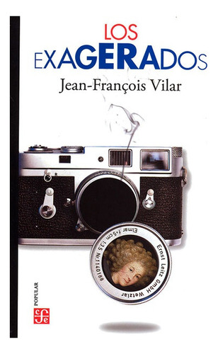 Los Exagerados - Jean Francois Vilar - Fce - Libro