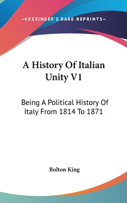Libro A History Of Italian Unity V1: Being A Political Hi...