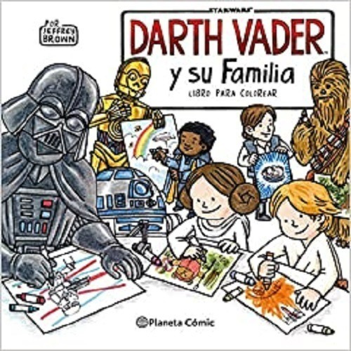 Star Wars Darth Vader Y Su Familia Coloring Book - J, de Jeffrey Brown. Editorial Pla en español