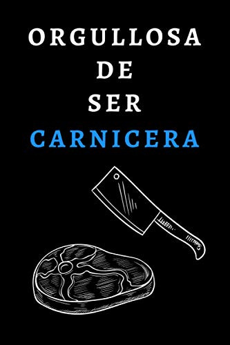 Orgullosa De Ser Carnicera: Cuaderno De Notas Original Para