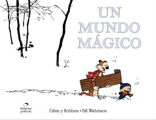 ** Calvin Y Hobbes 11 : Un Mundo Magico ** Historia Grafica