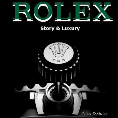 Libro Rolex: Story & Luxury - D. Mulee, Ellen