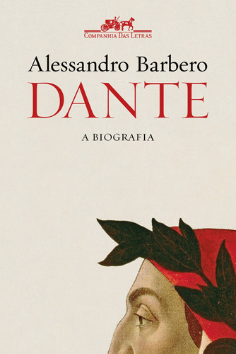 Dante: A biografia, de Barbero, Alessandro. Editora Schwarcz SA, capa mole em português, 2021