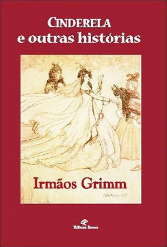 Cinderela E Outras Histórias, De Irmãos Grimm. Editora Revan, Capa Mole, Edição 1ª Edição - 2008 Em Português