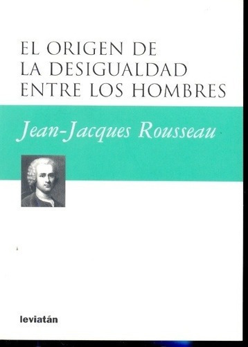 El Origen De La Desigualdad Entre Los Hombres - Rous, De Rousseau, Jean-jacques. Editorial Leviatán En Español