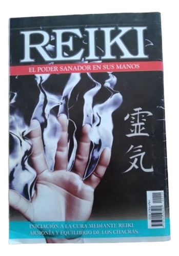 Reiki. El Poder Sanador En Sus Manos