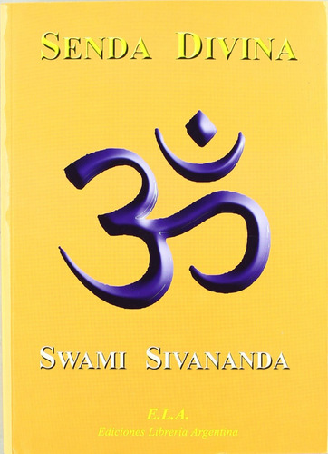 Senda Divina - Sivananda Swami
