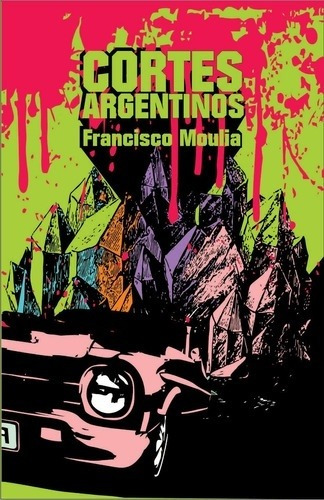 Cortes Argentinos - Francisco Moulia
