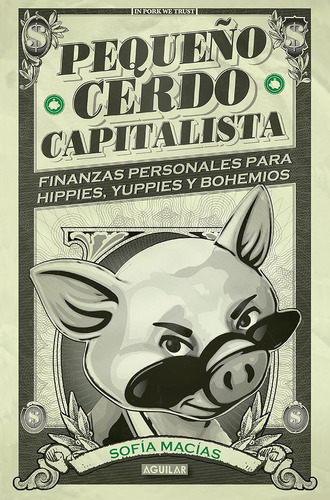 Pequeño Cerdo Capitalista (primera Persona) / Sofía Macías