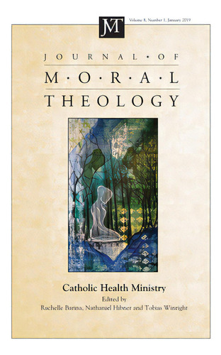 Journal Of Moral Theology, Volume 8, Number 1, De Barina, Rachelle. Editorial Pickwick Pubn, Tapa Blanda En Inglés