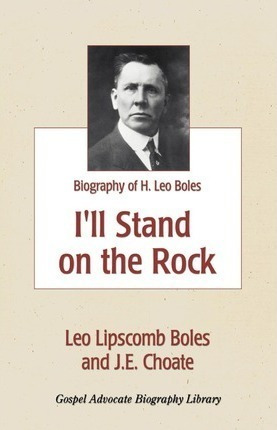 I'll Stand On The Rock - Leo Lipscomb Boles (paperback)
