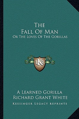Libro The Fall Of Man: Or The Loves Of The Gorillas - A. ...