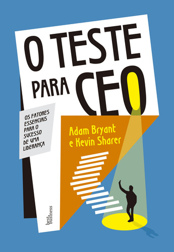 O Teste Para Ceo, De Adam Bryant. Editora Best Business, Capa Mole Em Português