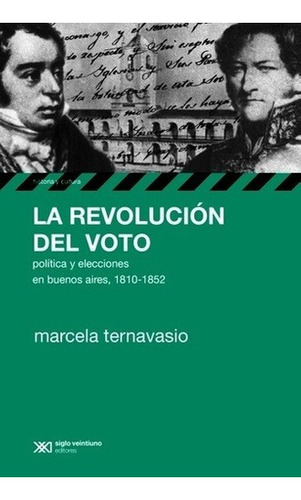 Libro - Revolucion Del Voto, La. Politica Y Elecciones En Bu