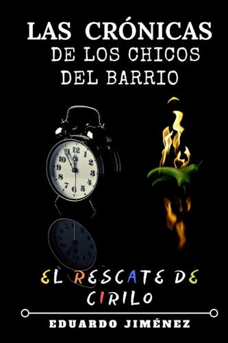 Libro: Las Crónicas De Los Chicos Del Barrio: El Rescate De