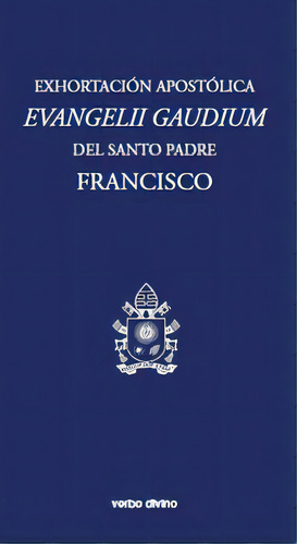 Exhortaciãâ³n Apostãâ³lica Evangelii Gaudium , De Papa Francisco. Editorial Verbo Divino, Tapa Blanda En Español