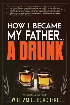 Libro How I Became My Father...a Drunk - Borchert, Willia...
