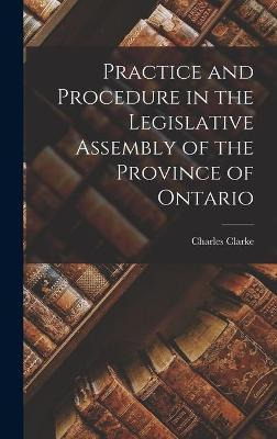 Libro Practice And Procedure In The Legislative Assembly ...