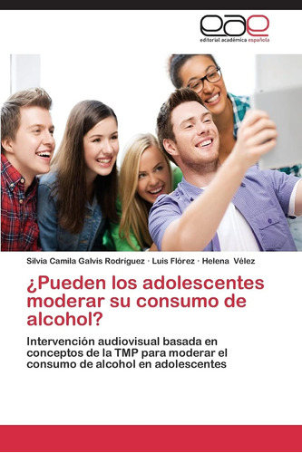 Libro:¿pueden Los Adolescentes Moderar Su Consumo De Alcohol