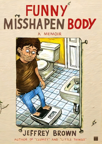 Funny Misshapen Body : A Memoir, De Jeffrey Brown. Editorial Simon & Schuster, Tapa Blanda En Inglés