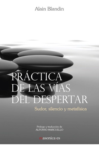 Libro: Práctica De Las Vías Del Despertar: Sudor, Silencio Y