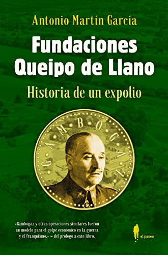 Fundaciones Queipo De Llano Historia De Un Expolio - Martin 