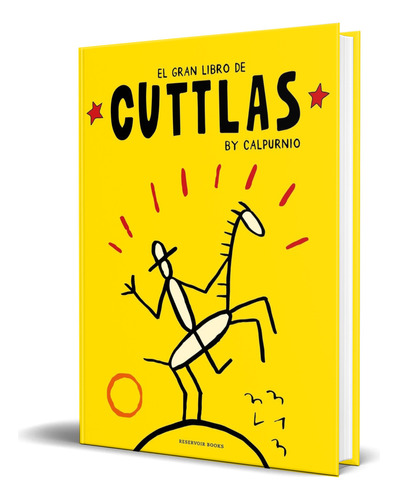 Libro El Gran Libro De Cuttlas [ Calpurnio ] Original, De Calpurnio. Editorial Reservoir Books, Tapa Blanda En Español, 2023